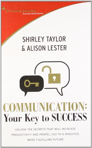 Communication: Your Key to Success (St Training Solutions Success Skills Series)